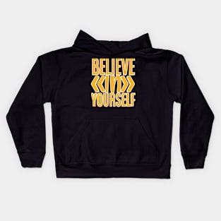 Believe In Yourself Kids Hoodie